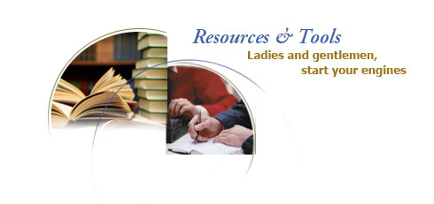 Resources & Tools  | Ladies and gentlemen, start your engines